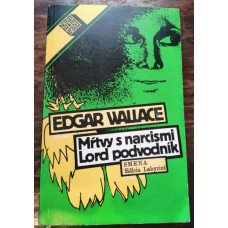 Edgar Wallace - Mrtvý s narcismi / Lord podvodník